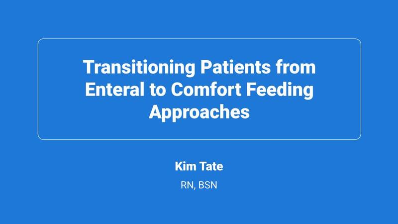 Transitioning Patients From Enteral to Comfort Feeding Approaches