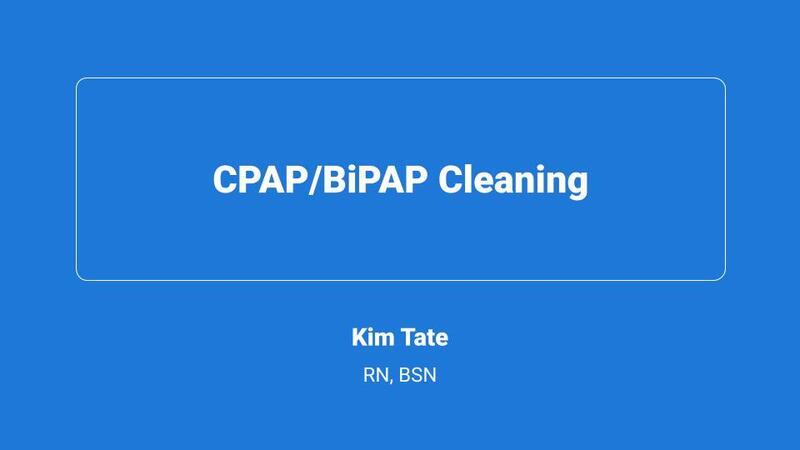 CPAP/BiPAP Cleaning