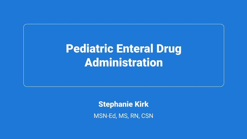 Pediatric Enteral Drug Administration