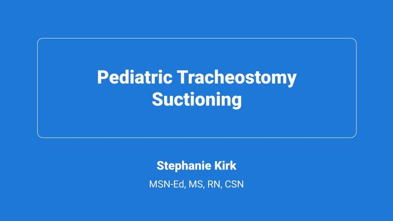 Pediatric Tracheostomy Suctioning
