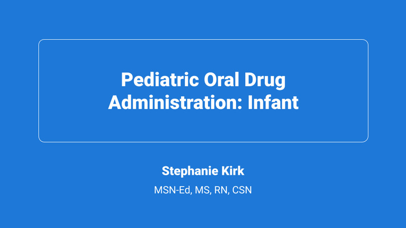 Pediatric Oral Drug Administration: Infant