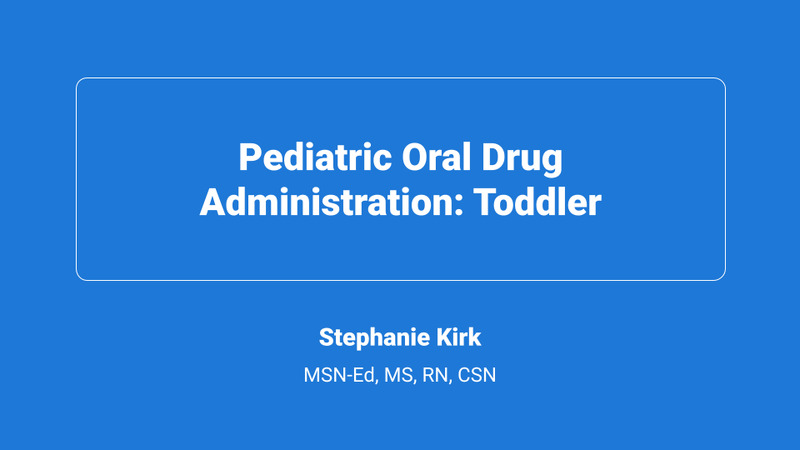 Pediatric Oral Drug Administration: Toddler