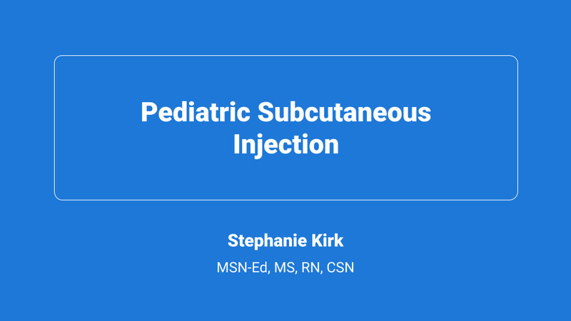 Pediatric Subcutaneous Injection