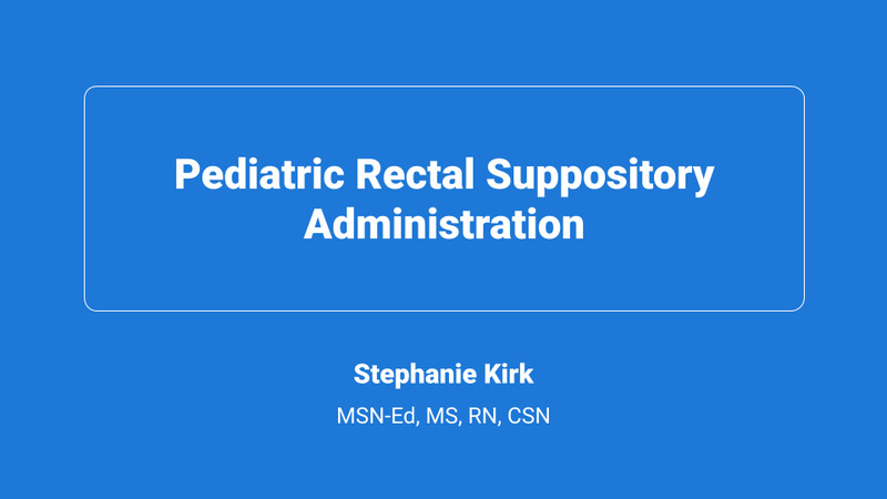 Pediatric Rectal Suppository Administration