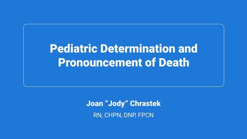 Pediatric Determination and Pronouncement of Death