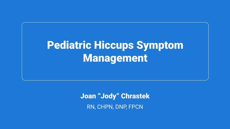 Pediatric Hiccups Symptom Management